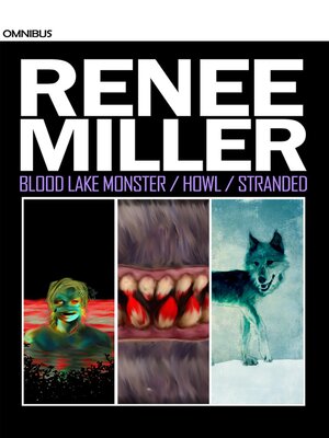 cover image of Blood Lake Monster / Howl / Stranded